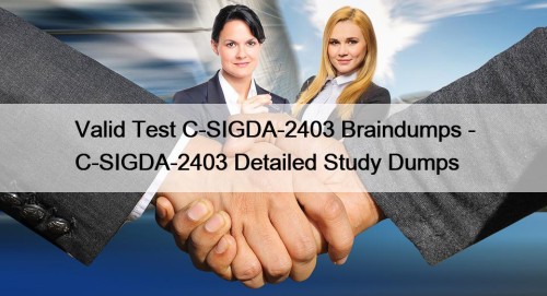 Valid Test C-SIGDA-2403 Braindumps - C-SIGDA-2403 Detailed Study ...